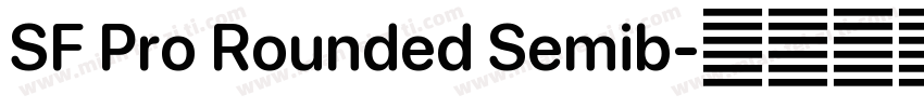 SF Pro Rounded Semib字体转换